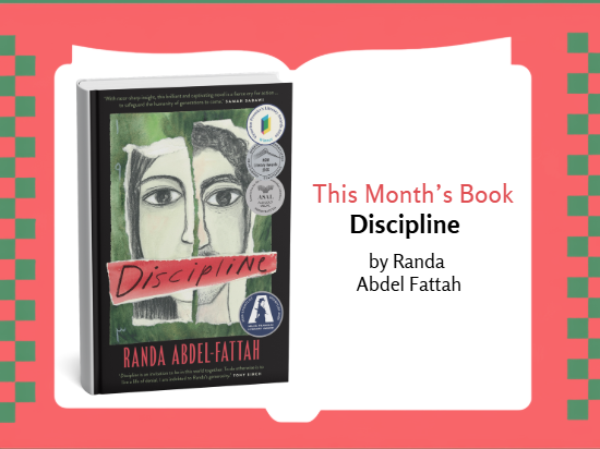 Illustration of an open book. On one page it shows the cover of a book and on the other it says 'This month's book: Discipline by Randa Abdel Fattah''.